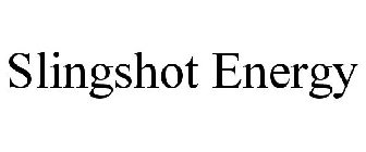 SLINGSHOT ENERGY