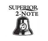 SUPERIOR 2-NOTE