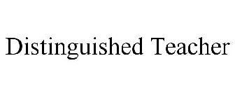 DISTINGUISHED TEACHER