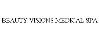 BEAUTY VISIONS MEDICAL SPA