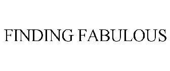 FINDING FABULOUS