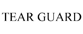 TEAR GUARD