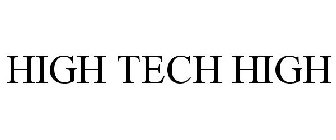 HIGH TECH HIGH