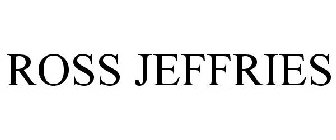 ROSS JEFFRIES