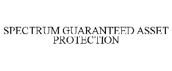 SPECTRUM GUARANTEED ASSET PROTECTION