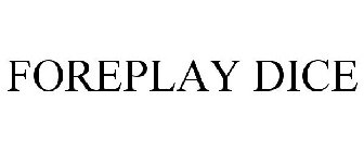 FOREPLAY DICE