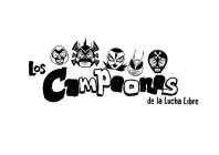 LOS CAMPEONES DE LA LUCHA LIBRE