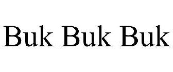 BUK BUK BUK