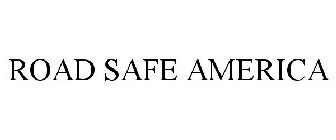 ROAD SAFE AMERICA
