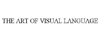 THE ART OF VISUAL LANGUAGE