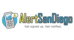 ALERTSANDIEGO GET SIGNED UP. GET NOTIFIED.