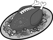 PIGSKINS & TURKEYS