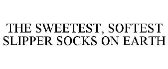 THE SWEETEST, SOFTEST SLIPPER SOCKS ON EARTH