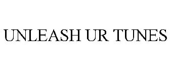 UNLEASH UR TUNES