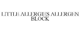 LITTLE ALLERGIES ALLERGEN BLOCK