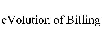 EVOLUTION OF BILLING