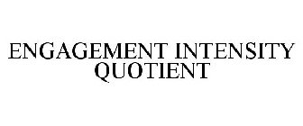ENGAGEMENT INTENSITY QUOTIENT