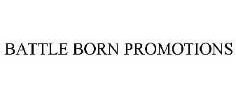 BATTLE BORN PROMOTIONS