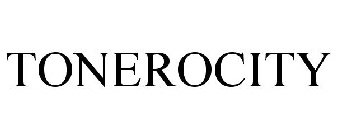 TONEROCITY