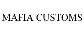 MAFIA CUSTOMS