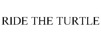 RIDE THE TURTLE