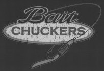 BAIT CHUCKERS