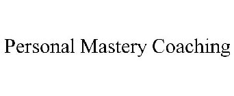 PERSONAL MASTERY COACHING