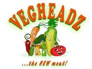 VEGHEADZ ... THE NEW MEAT!