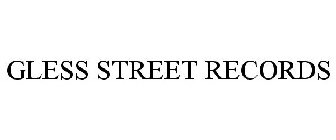 GLESS STREET RECORDS