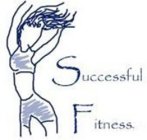 SUCCESSFUL FITNESS