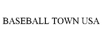 BASEBALL TOWN USA
