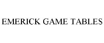 EMERICK GAME TABLES