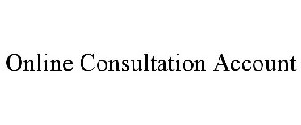 ONLINE CONSULTATION ACCOUNT