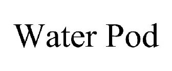 WATER POD