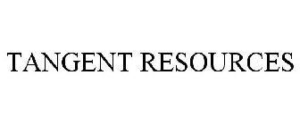 TANGENT RESOURCES