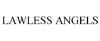 LAWLESS ANGELS