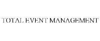 TOTAL EVENT MANAGEMENT