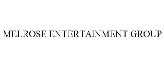 MELROSE ENTERTAINMENT GROUP