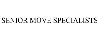SENIOR MOVE SPECIALISTS