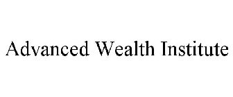 ADVANCED WEALTH INSTITUTE