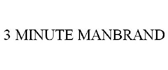 3 MINUTE MANBRAND