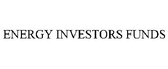 ENERGY INVESTORS FUNDS