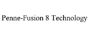 PENNE-FUSION 8 TECHNOLOGY