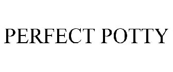PERFECT POTTY