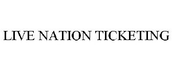 LIVE NATION TICKETING