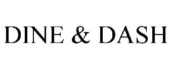 DINE & DASH