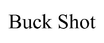 BUCK SHOT