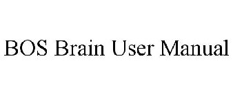 BOS BRAIN USER MANUAL