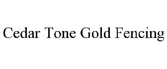 CEDAR TONE GOLD FENCING