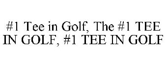 #1 TEE IN GOLF, THE #1 TEE IN GOLF, #1 TEE IN GOLF